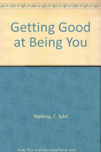 Getting Good at Being You