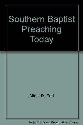 Southern Baptist Preaching Today