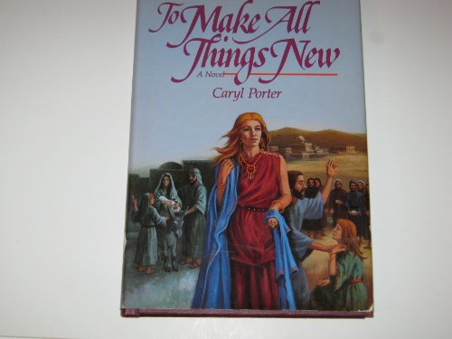 To Make All Things New