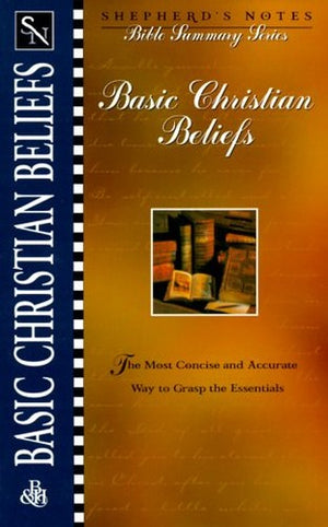 Shepherd's Notes - Basic Christian Beliefs