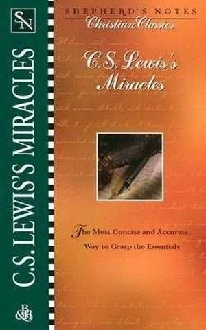 Shepherd's Notes - C.S. Lewis's Miracles