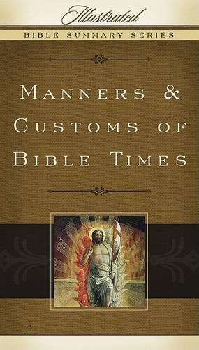 Manners & Customs Of Bible Times