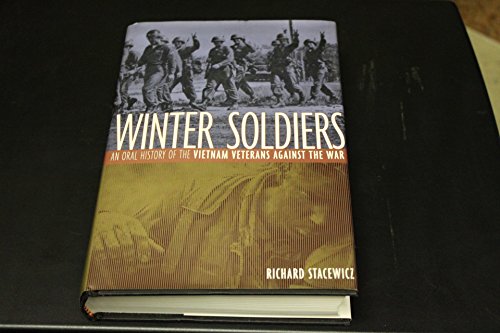 The Winter Soldier: an Oral History of the Vietnam Veterans against the War