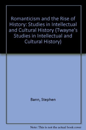 Romanticism and the Rise of History
