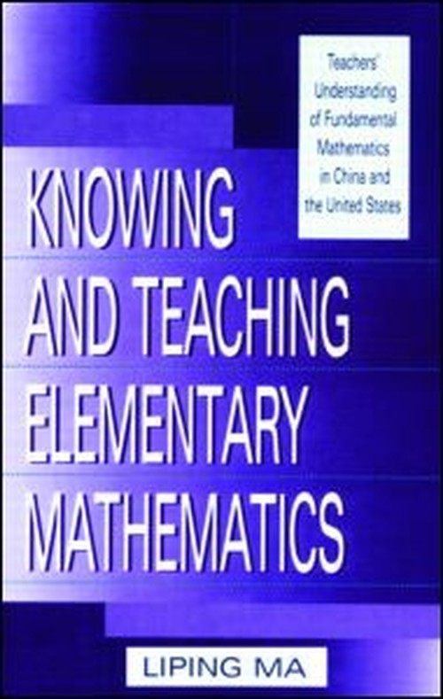 Knowing and Teaching Elementary Mathematics