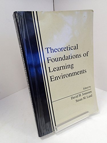 Theoretical Foundations of Learning Environments