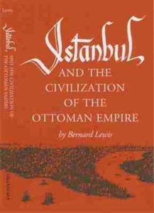 Istanbul and the Civilization of the Ottoman Empire 