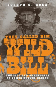 They Called Him Wild Bill 