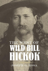 The West of Wild Bill Hickok 