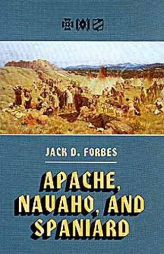 Apache, Navaho and Spaniard