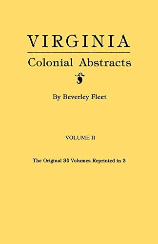 Virginia Colonial Abstracts. Volume II