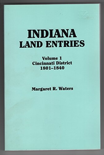 Indiana Land Entries: Cincinnati District, 1801-1840