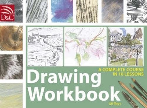 Drawing Workbook: A Complete Course in 10 Lessons
