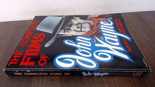 The Complete Films Of John Wayne