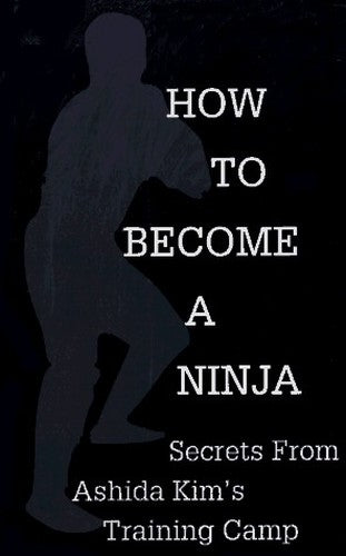 How To Become A Ninja
