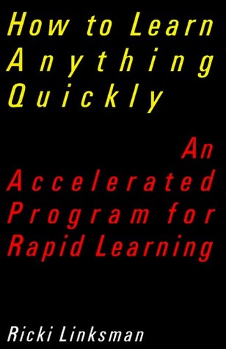 How to Learn Anything Quickly