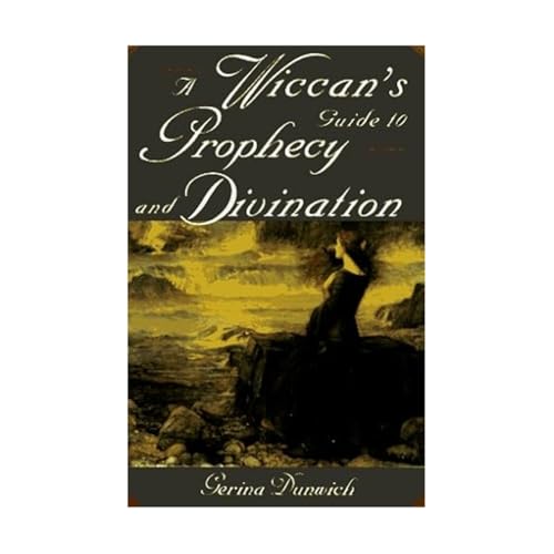 A Wiccan's Guide to Prophecy and Divination