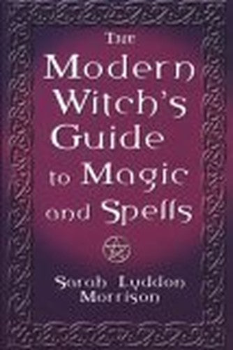 Modern Witch's Guide to Magic Spells