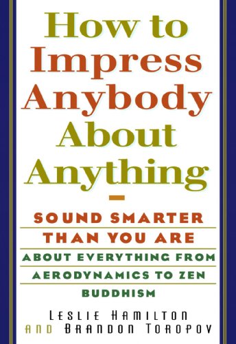 How to Impress Anybody
