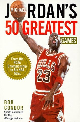 Michael Jordan's 50 Greatest Games