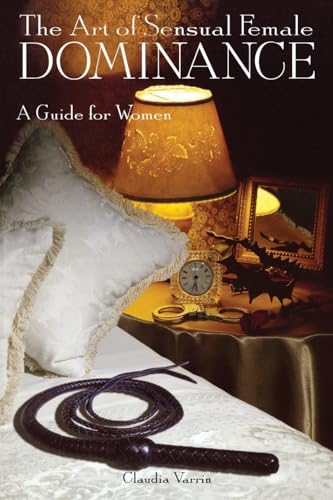 The Art Of Sensual Female Dominance