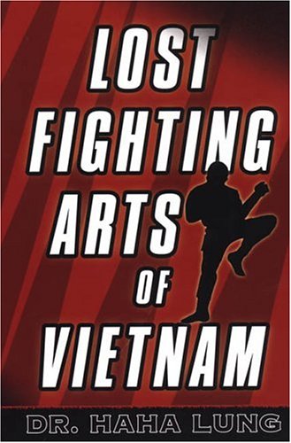 Lost Fighting Arts Of Vietnam