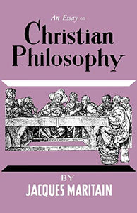 An Essay on Christian Philosophy 