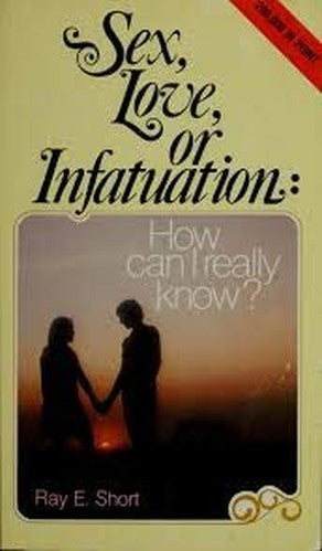 Sex, Love, or Infatuation