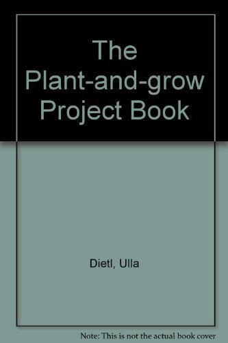 The Plant-and-grow Project Book
