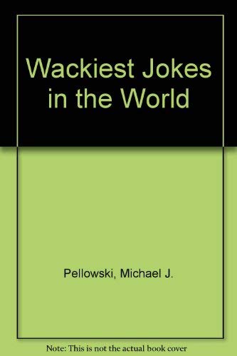 WACKIEST JOKES IN THE WORLD