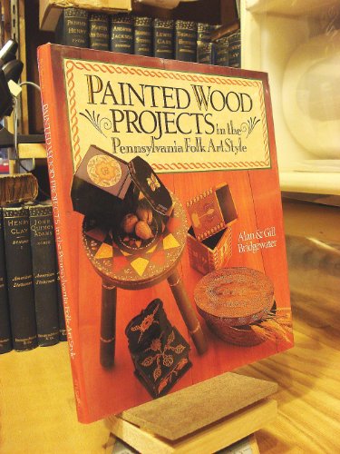 Painted Wood Projects in the Pennsylvania Folk Art Style