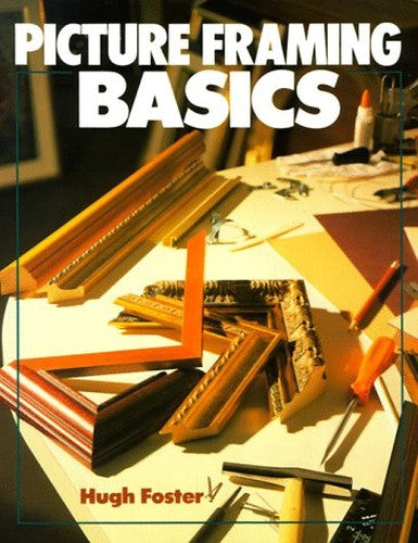 BASICS PICTURE FRAMING