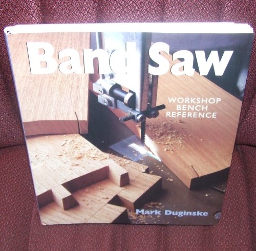BAND SAWS WORKSHOP BENCH REFERENCE