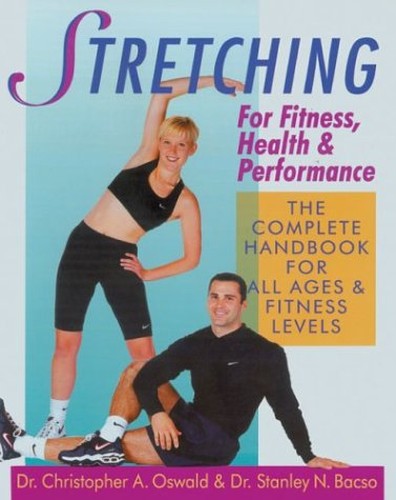 STRETCHING FOR FITNESS, HEALTH AND