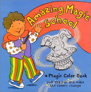 A Magic Color Book: Amazing Magic School