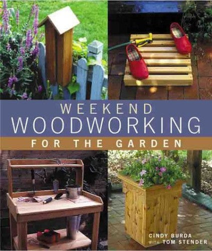 WEEKEND WOODWORKING FOR THE GARDEN