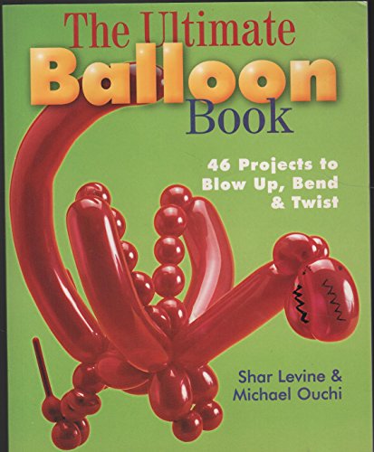 The Ultimate Balloon Book
