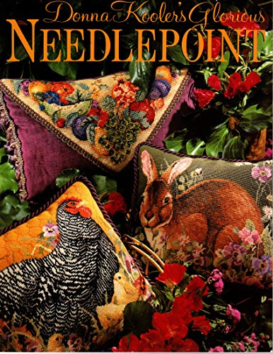 DONNA KOOLER'S GLORIOUS NEEDLEPOINT
