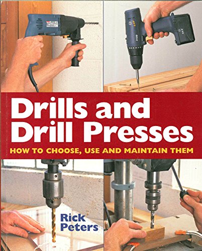 DRILLS AND DRILL PRESSES