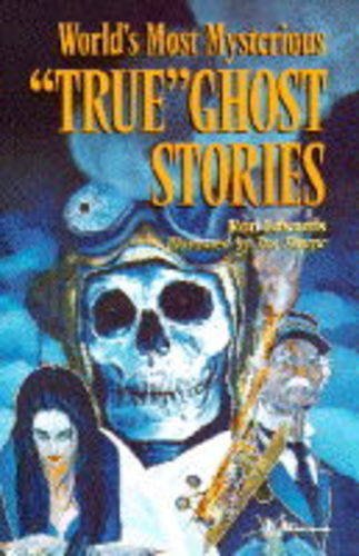World's Most Mysterious True Ghost Stories