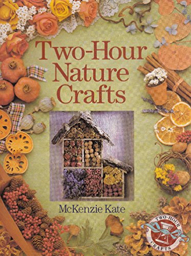 TWO HOUR NATURE CRAFTS