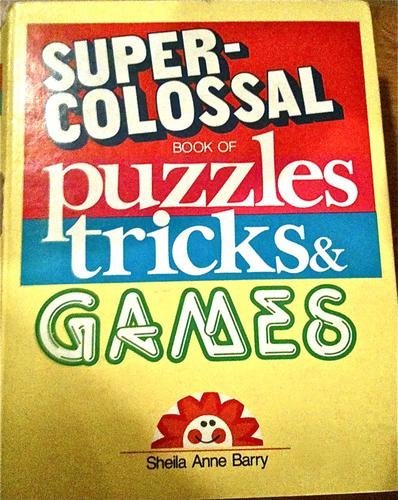 Super-colossal Book of Puzzles, Tricks and Games