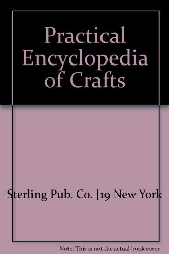 Practical encyclopedia of crafts,