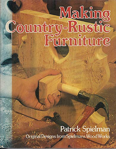 Making Country Rustic Furniture