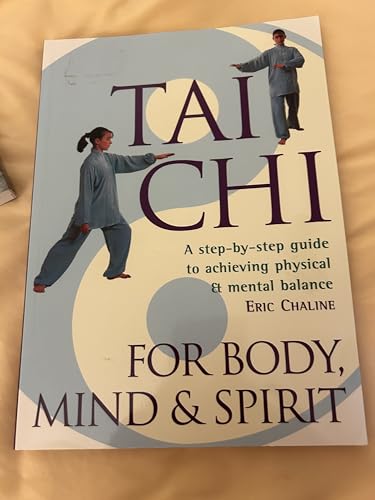 Tai Chi for Body, Mind and Spirit