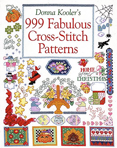 Donna Kooler's 999 Fabulous Cross-Stitch Patterns
