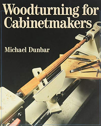 WOODTURNING FOR CABINETMAKERS