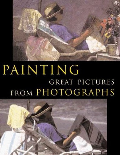 Painting Great Pictures from Photographs