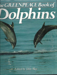 The Greenpeace Book of Dolphins 