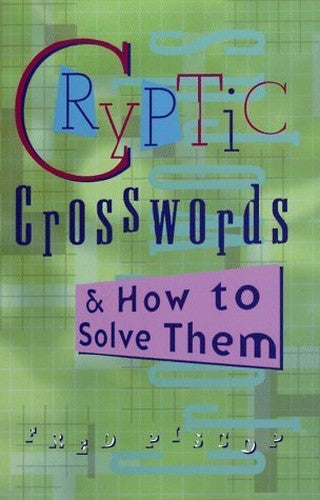 CRYPTIC CROSSWORDS & HOW SOLVE THEM